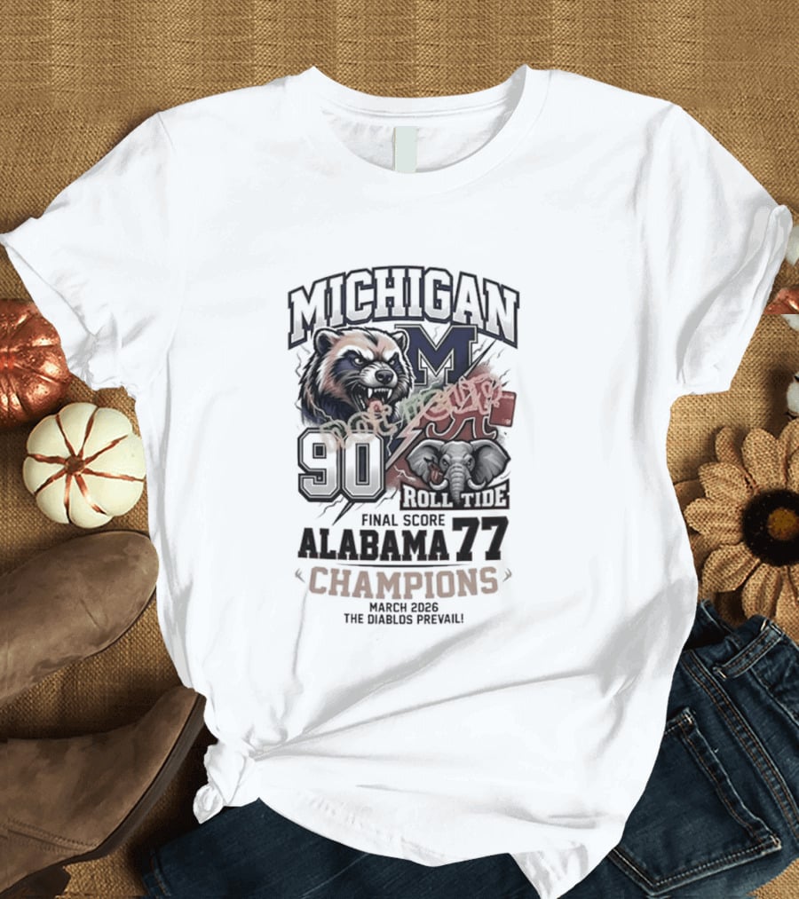 Michigan Wins Sweet 16 Final Score Alabama 77 Champions T-Shirt
