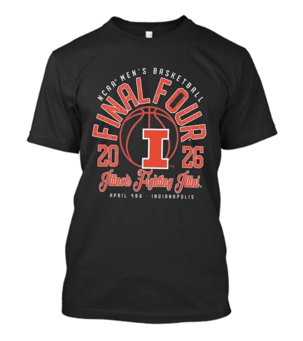 NCAA Men's Basketball Final Four 2026 Illinois Fighting Illini April 4 6 Indianapolis T-Shirt