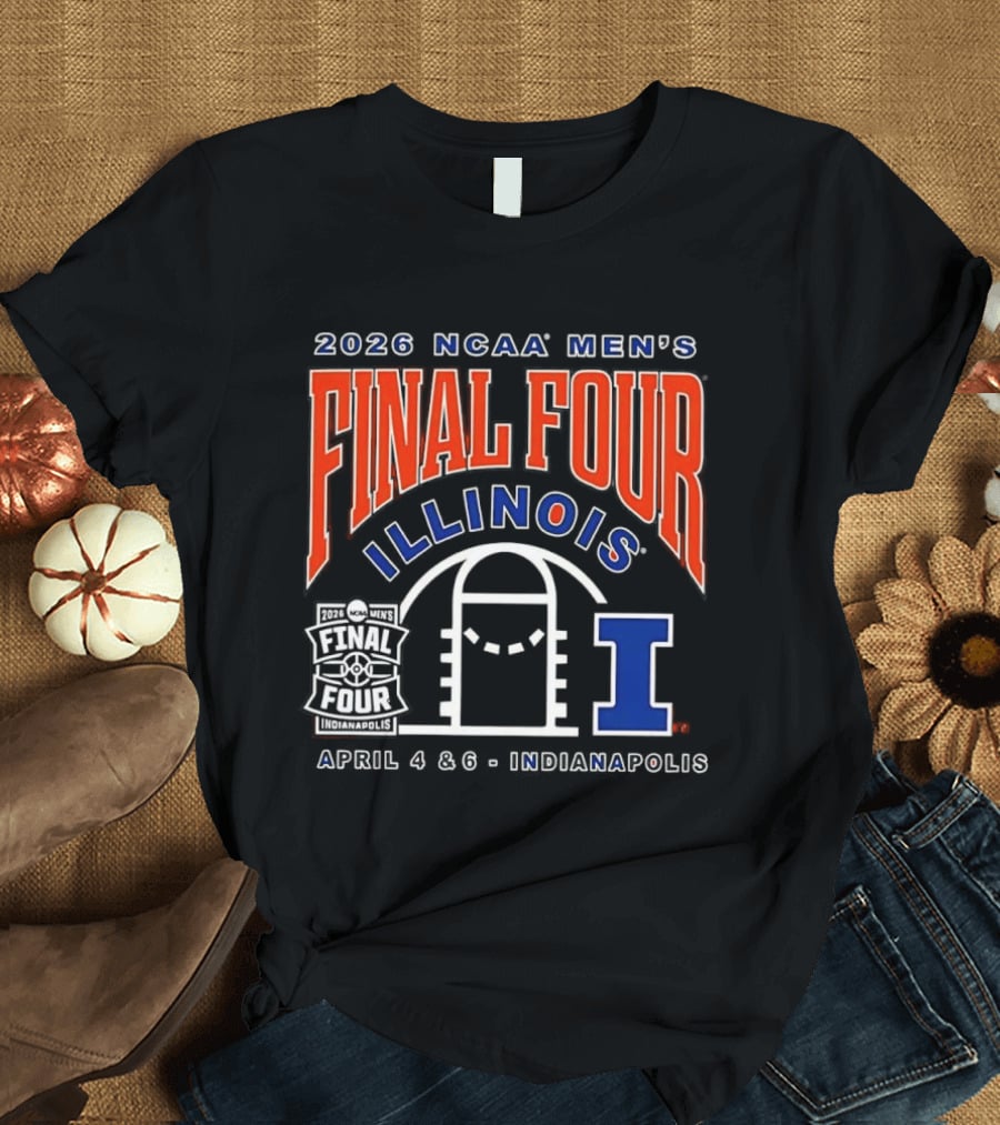 2026 NCAA Men's Final Four Illinois April 4 6 Indianapolis T-Shirt