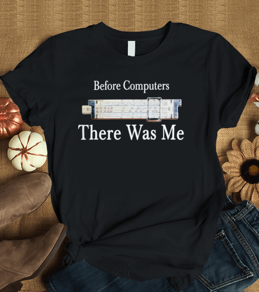 Before Computers There Was Me Nostalgic Vintage Typewriter Keyboard Retro Tech T-Shirt