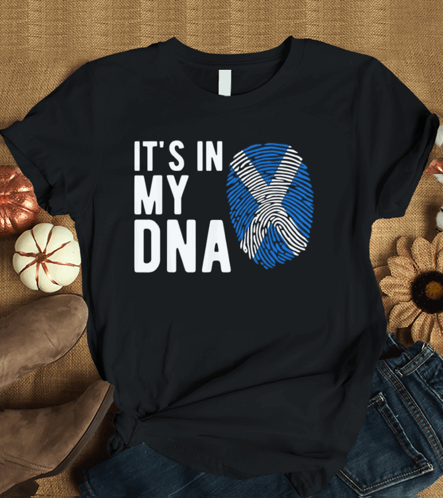 IT'S IN MY DNA Scotland Flag Fingerprint T-Shirt