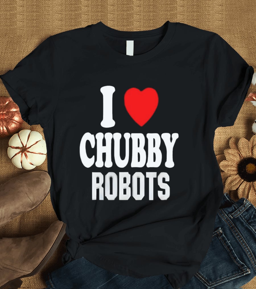 I Love Heart Chubby Robots T-Shirt