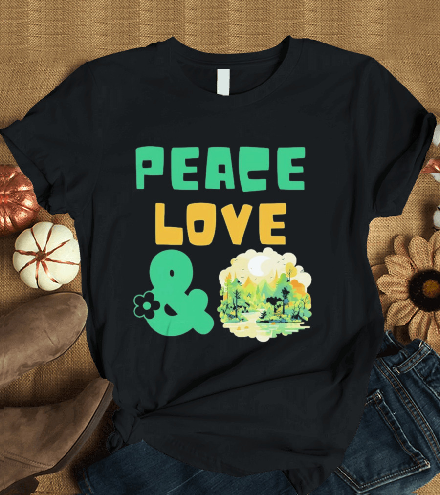 Peace Love And Nature Scenic Forest Scene T-Shirt