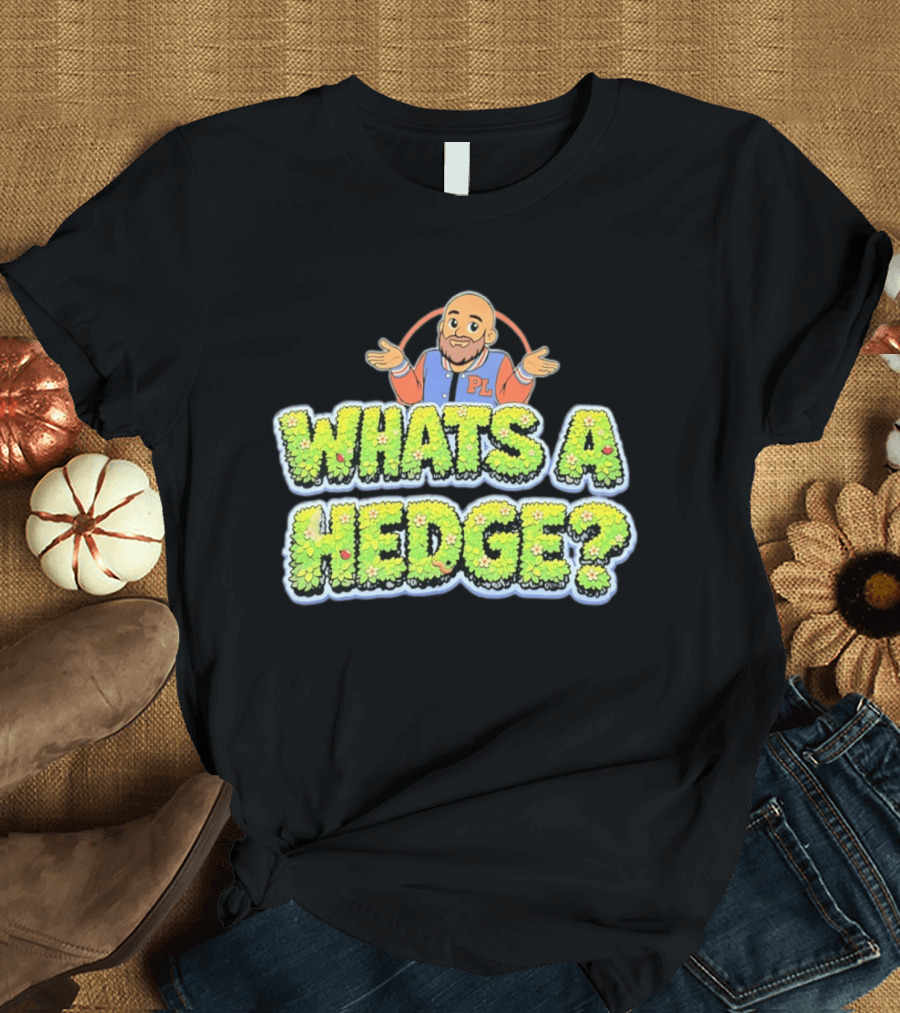 What's A Hedge Cartoon Pl Letterman Jacket T-Shirt
