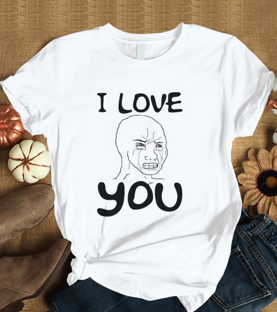Wojak Crying I Love You Meme T-Shirt