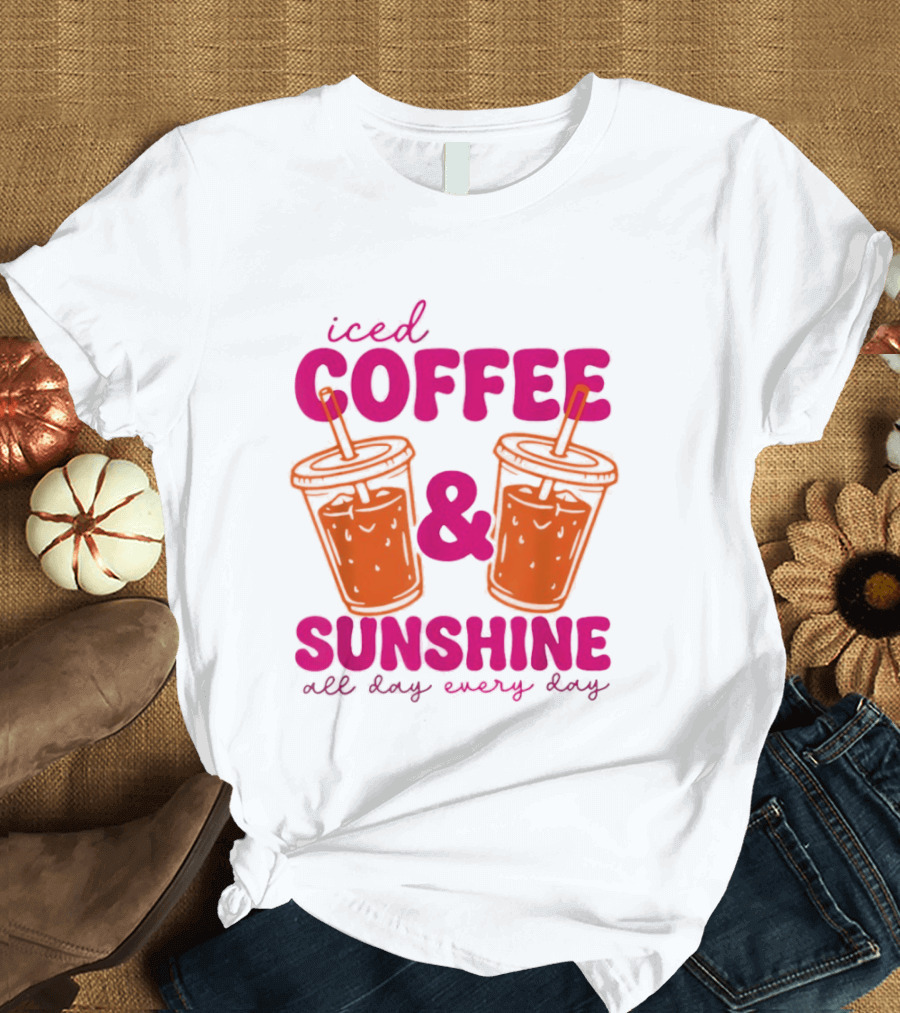 Iced Coffee Sunshine All Day Every Day Orange Juice T-Shirt