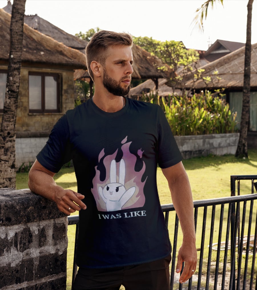 I Was Like Fire Bunny In Flames T-Shirt