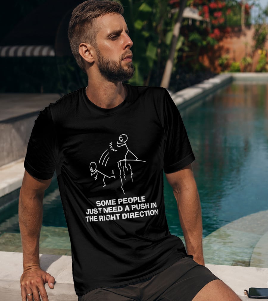 Some People Just Need A Push In The Right Direction Stick Figure Cliff T-Shirt