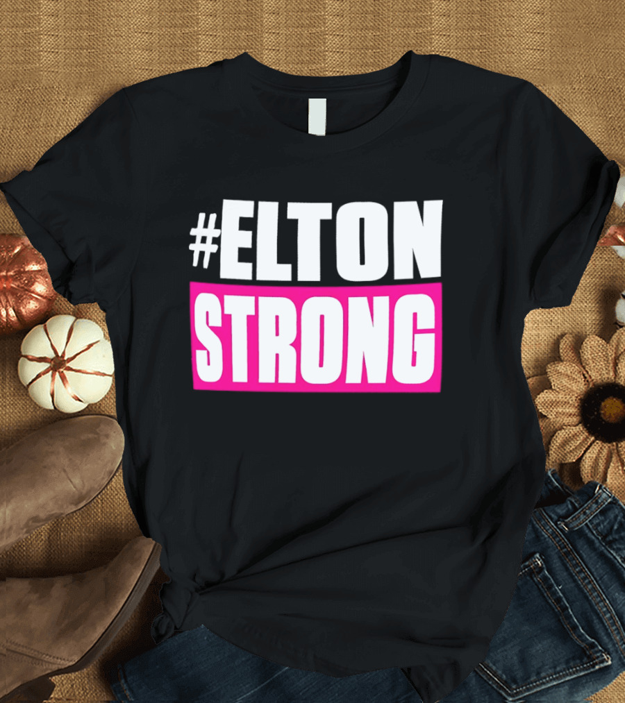 #Elton Strong Support Movement T-Shirt