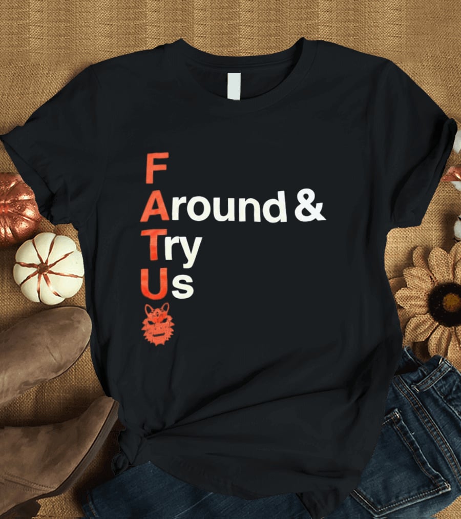 Fatu F Around And Try Us Wolf T-Shirt