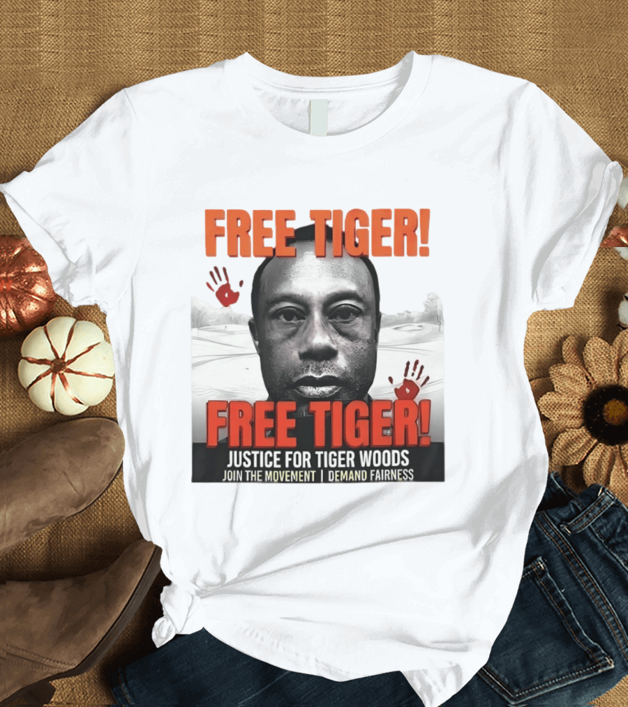 Free Tiger Justice For Tiger Woods Join The Movement Demand Fairness T-Shirt