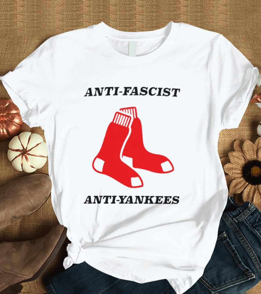 Anti Fascist Anti Yankees Red Socks T-Shirt