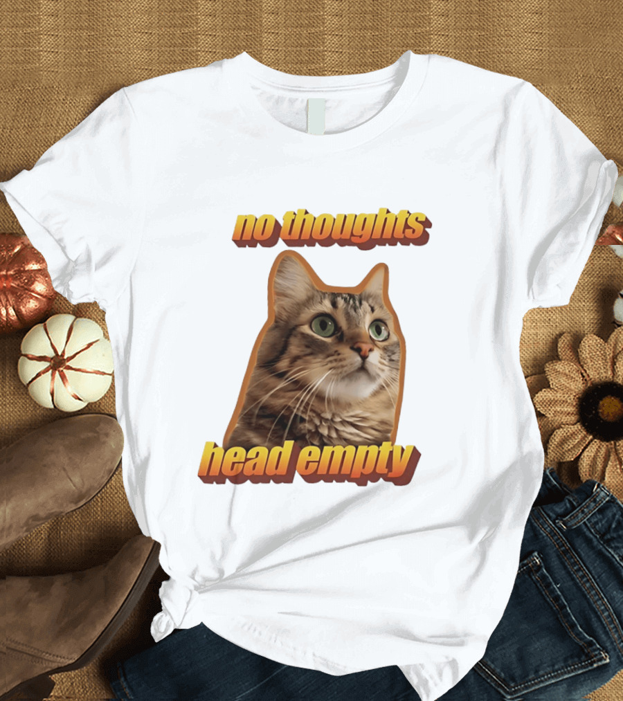 No Thoughts Head Empty Cat Meme Funny Humor T-Shirt