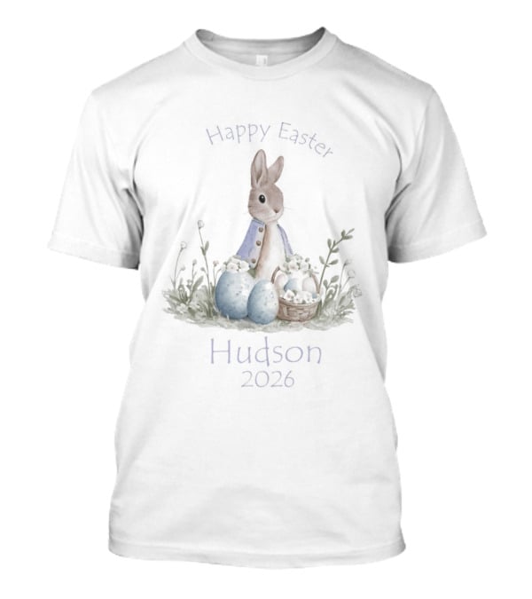 Happy Easter Hudson 2026 Bunny With Eggs And Basket T-Shirt