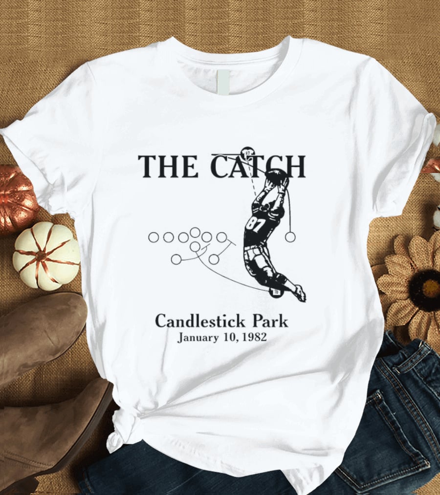 The Catch San Francisco 49ers Dwight Clark Candlestick Park January 10th 1982 Iconic Moment T-Shirt