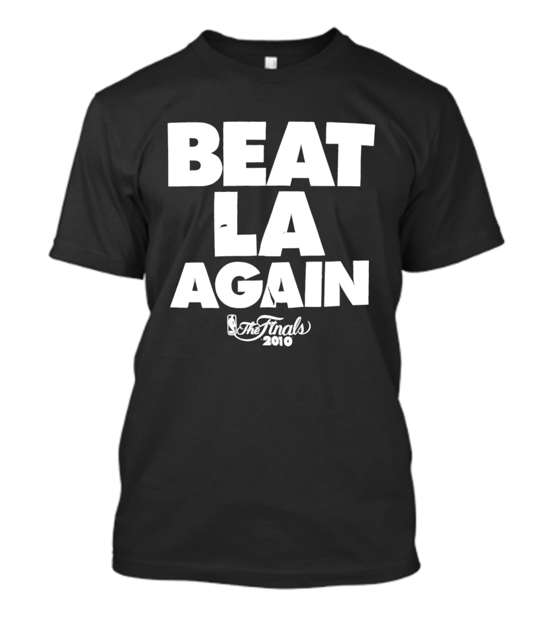 Beat LA Again 2010 NBA Finals T-Shirt