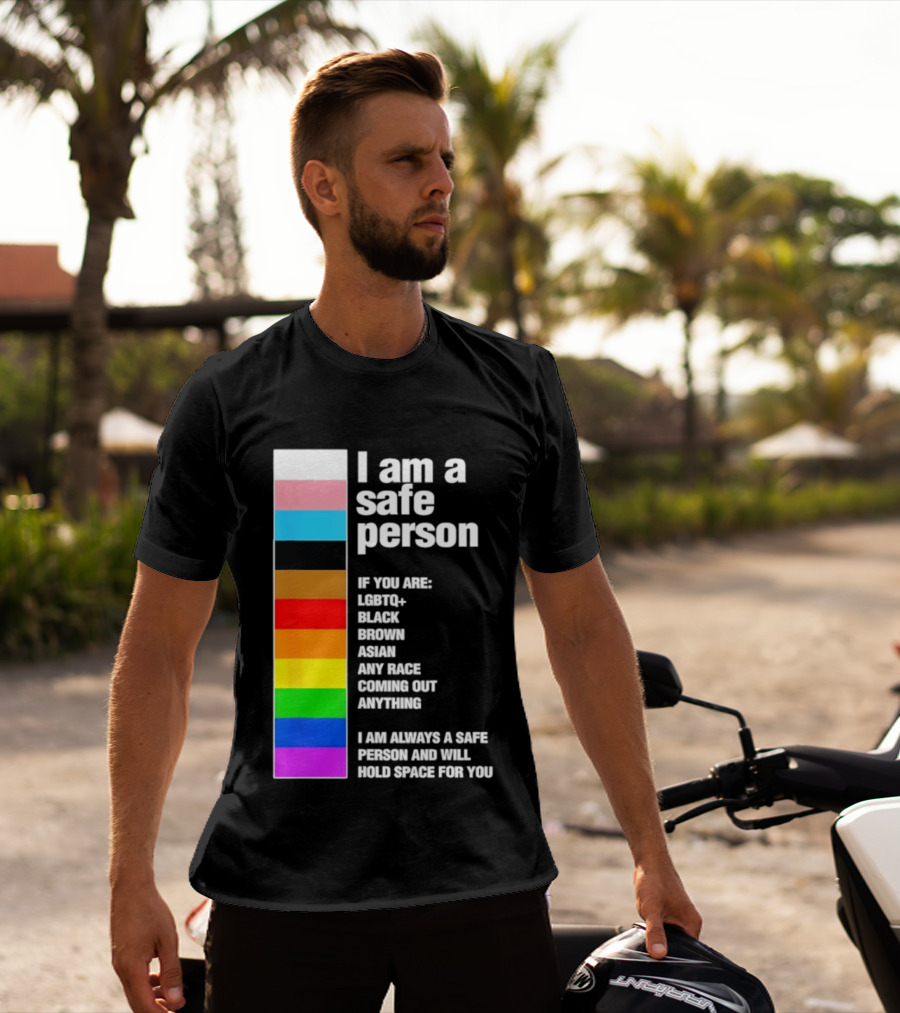 I Am A Safe Person LGBTQ Black Brown Asian Any Race Coming Out Anything T-Shirt