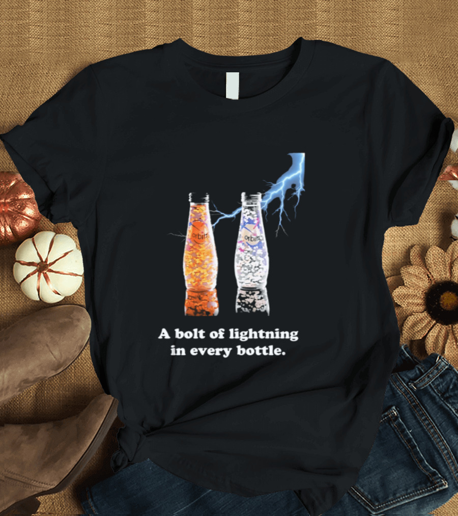 Orbitz A Bolt Of Lightning In Every Bottle Drink Bottles With Lightning Blue And Orange T-Shirt