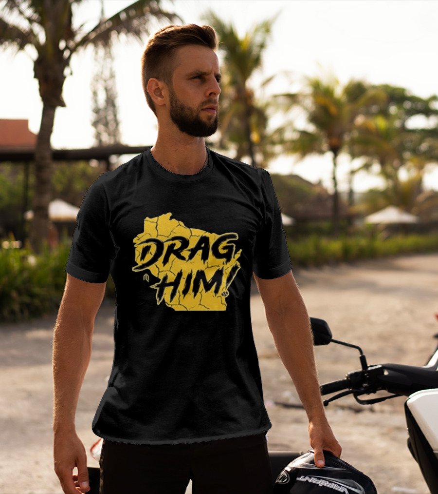 Drag Him Bold Text Style Yellow Texture T-Shirt