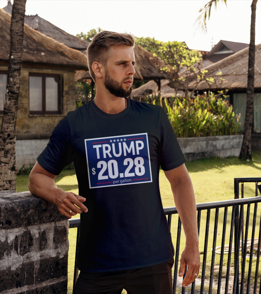 Trump $20.28 Per Gallon T-Shirt