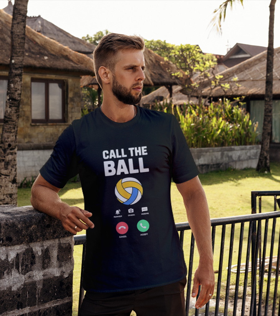 Call The Ball Incoming Volleyball Call Accept Cancel T-Shirt