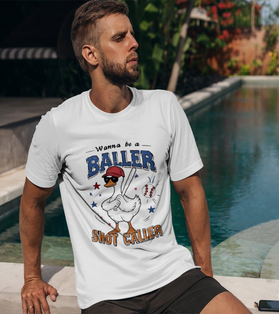 Wanna Be A Baller Shot Caller Goose With Baseball Outfit T-Shirt