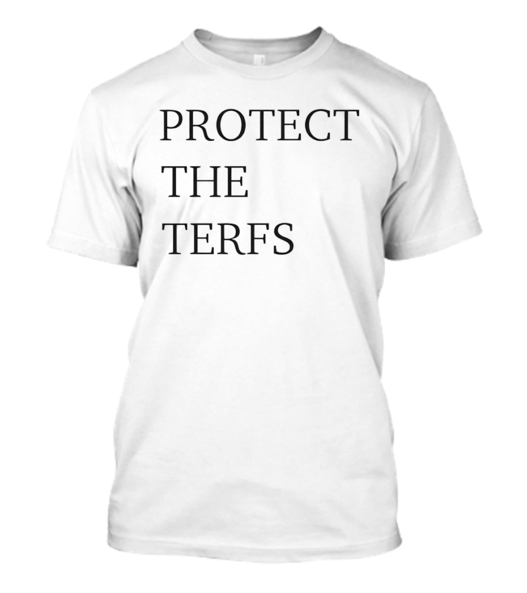 Protect The Terfs T-Shirt
