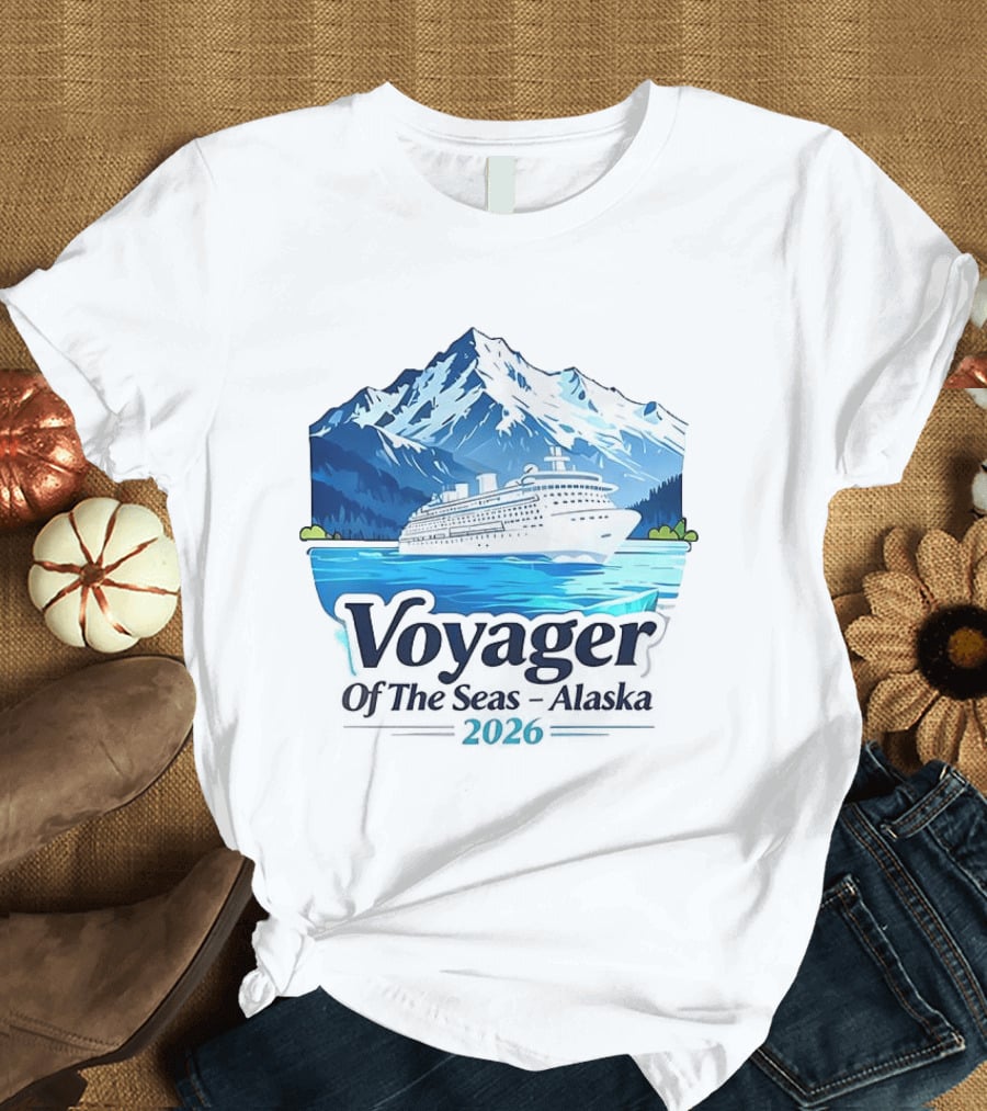 Voyager Of The Seas Alaska 2026 Cruise Adventure Glacier Voyage T-Shirt