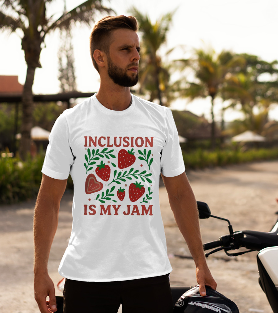Inclusion Is My Jam Strawberry Heart And Leaf T-Shirt
