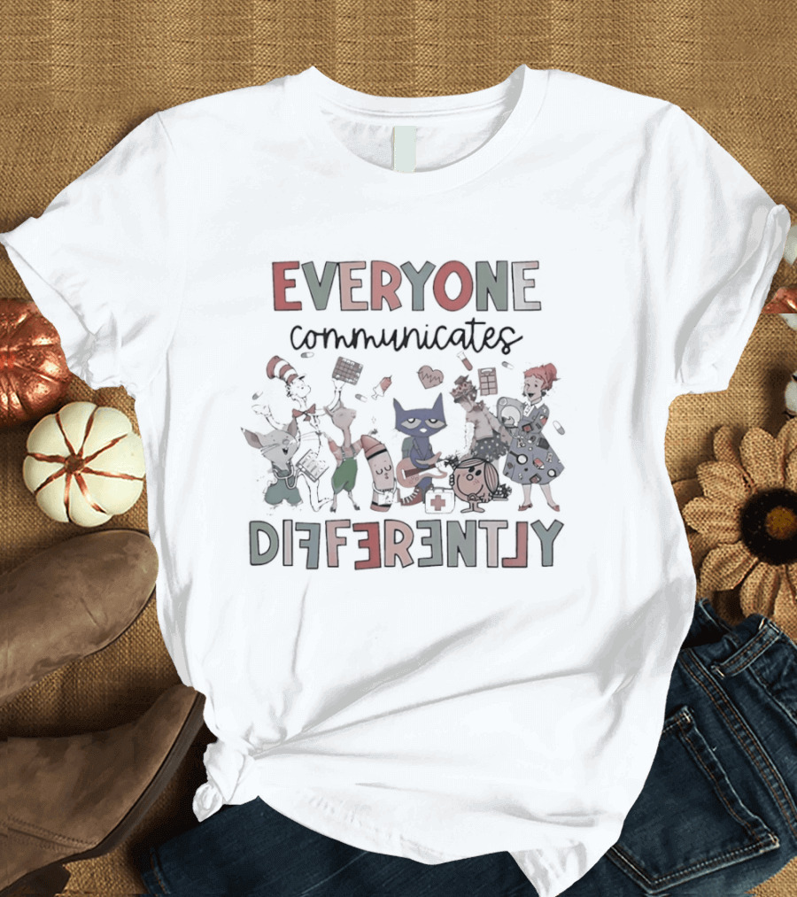Everyone Communicates Differently Book Characters T-Shirt