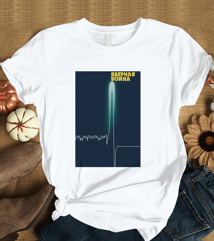 Nuclear War T-Shirt