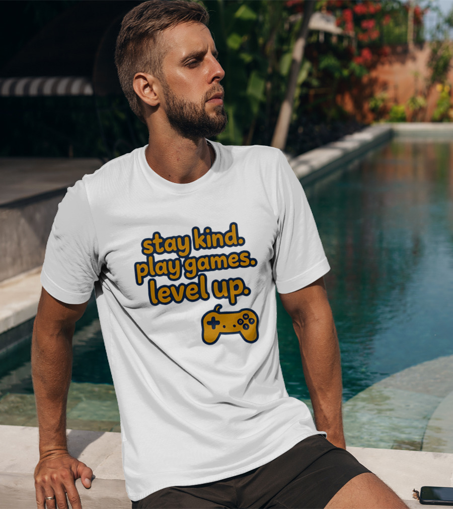 Stay Kind Play Games Level Up Controller T-Shirt