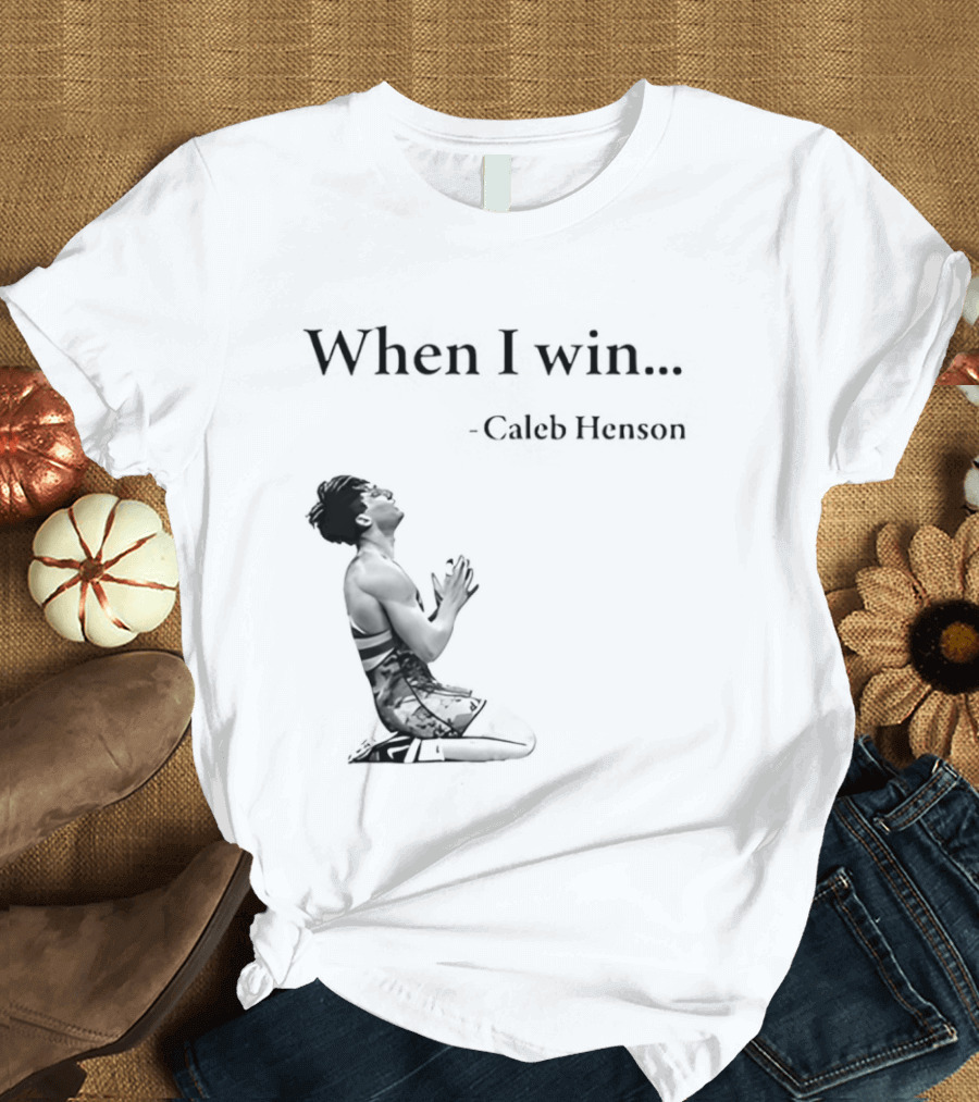 When I Win Caleb Henson Virginia Tech Hokies T-Shirt