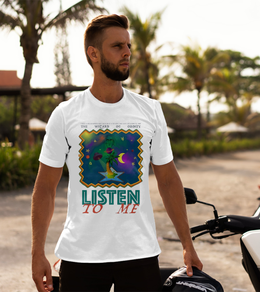 The Wizard Of Oddity Listen To Me Cosmic Tropical Dreamscape T-Shirt