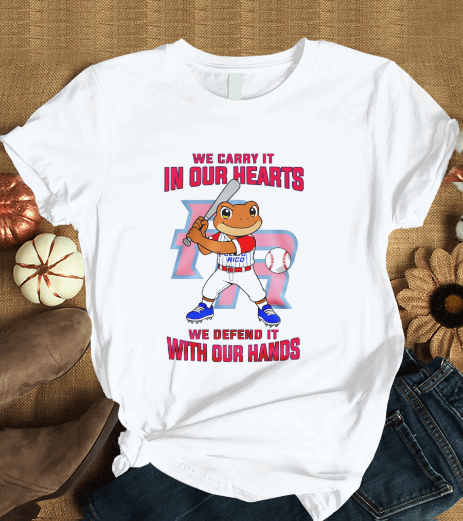 Puerto Rico We Carry It In Our Hearts We Defend It With Our Hands Baseball Frog Player T-Shirt
