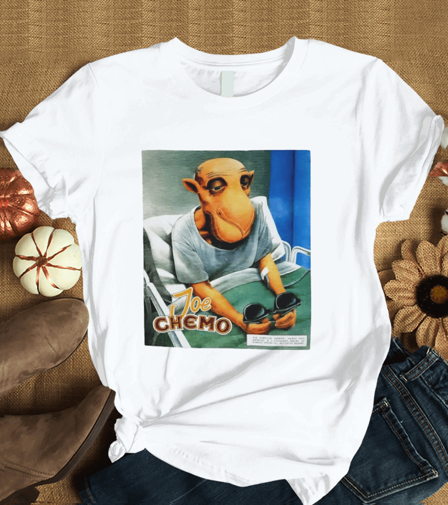 Joe Chemo Hospital Gown Character In Bed Holding Sunglasses T-Shirt