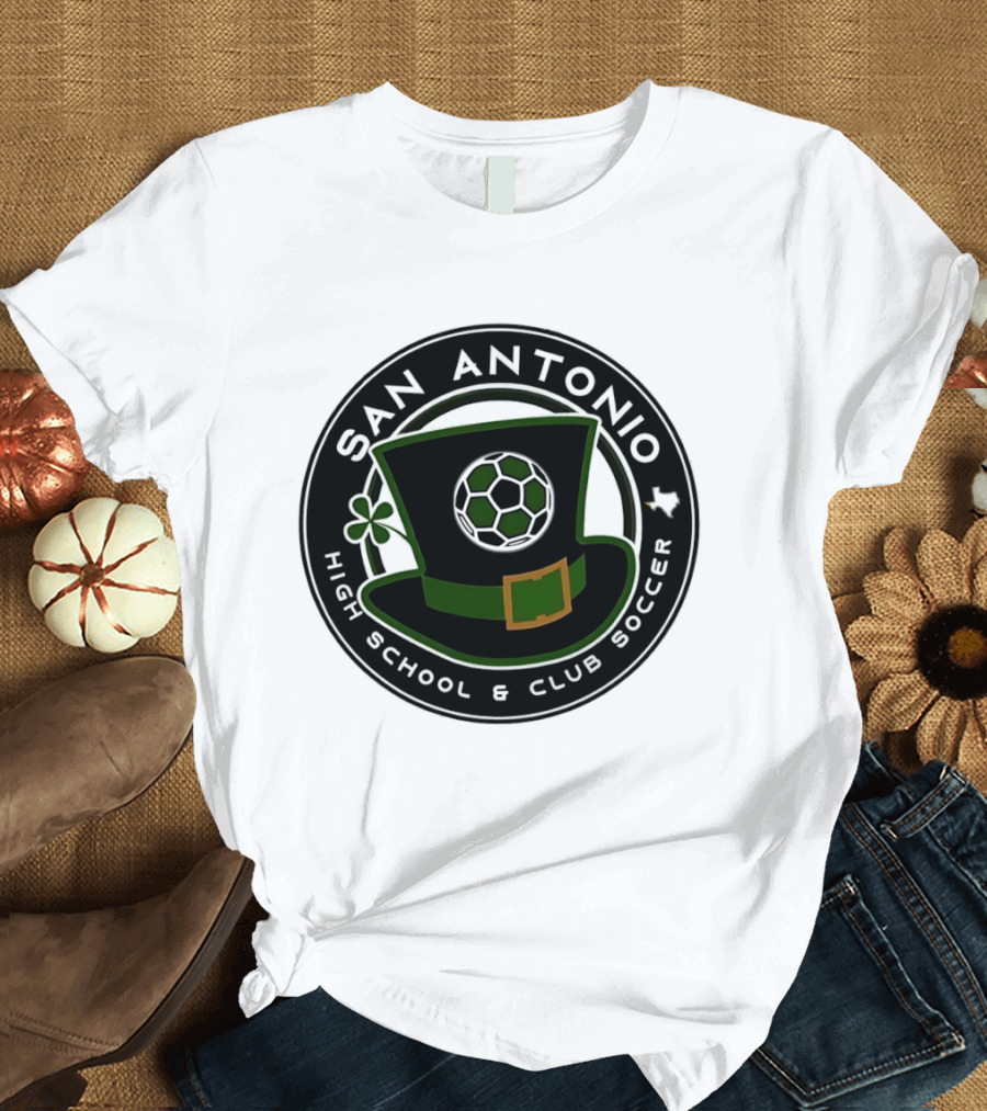 San Antonio High School Club Soccer Leprechaun Hat Soccer Ball And Shamrock T-Shirt