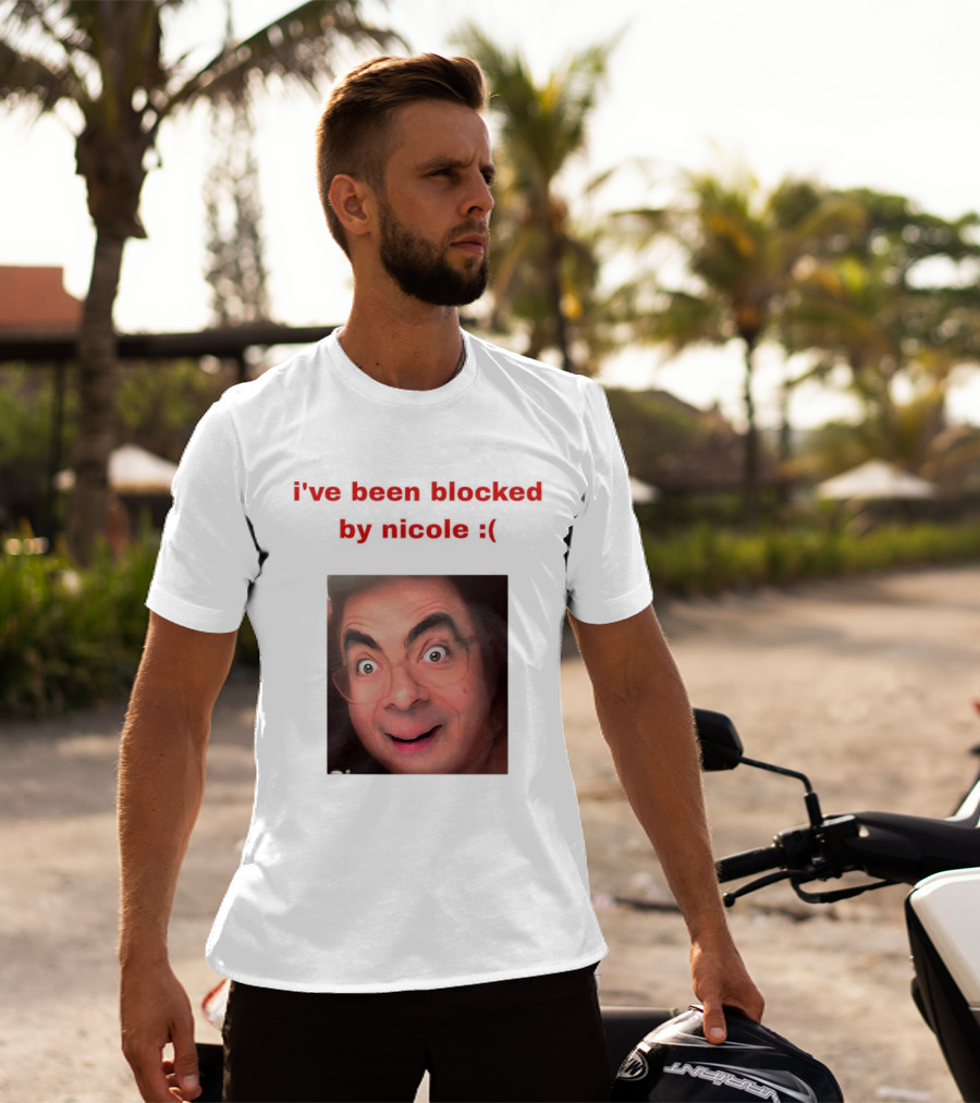 Mr Bean I've Been Blocked By Nicole T-Shirt