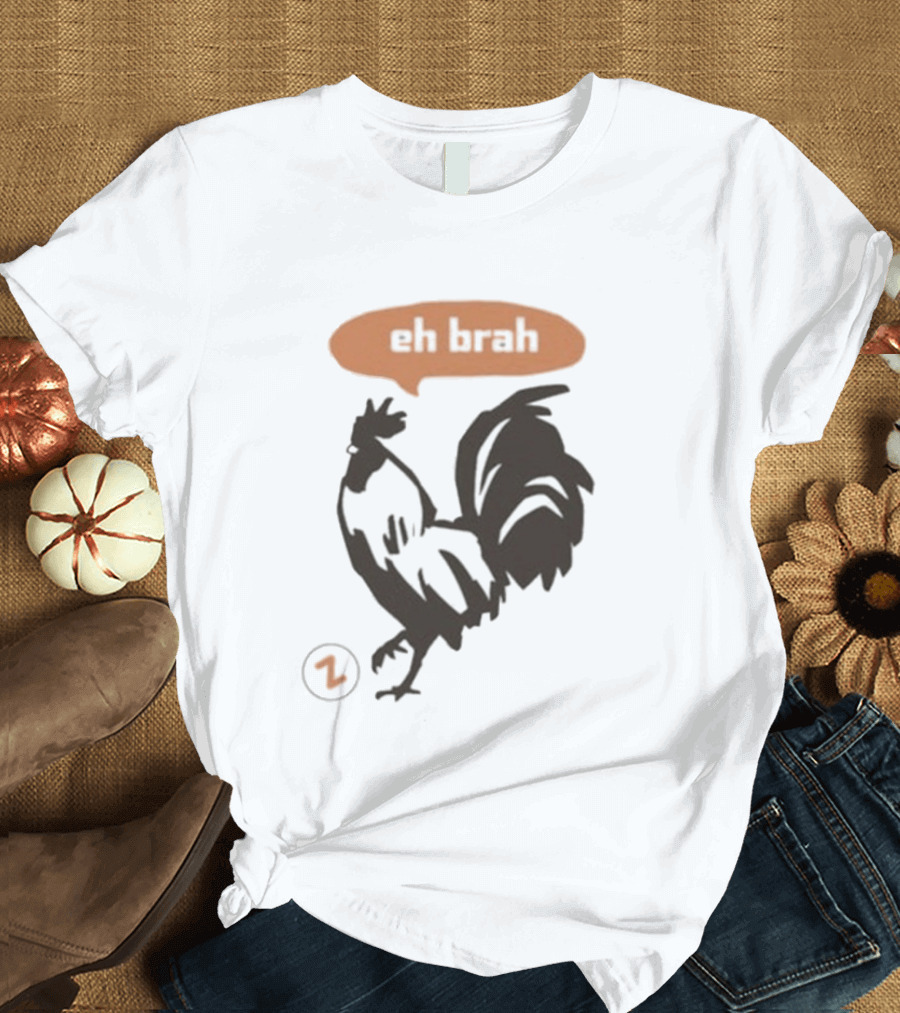 Zippys Eh Brah Rooster Speech Bubble T-Shirt