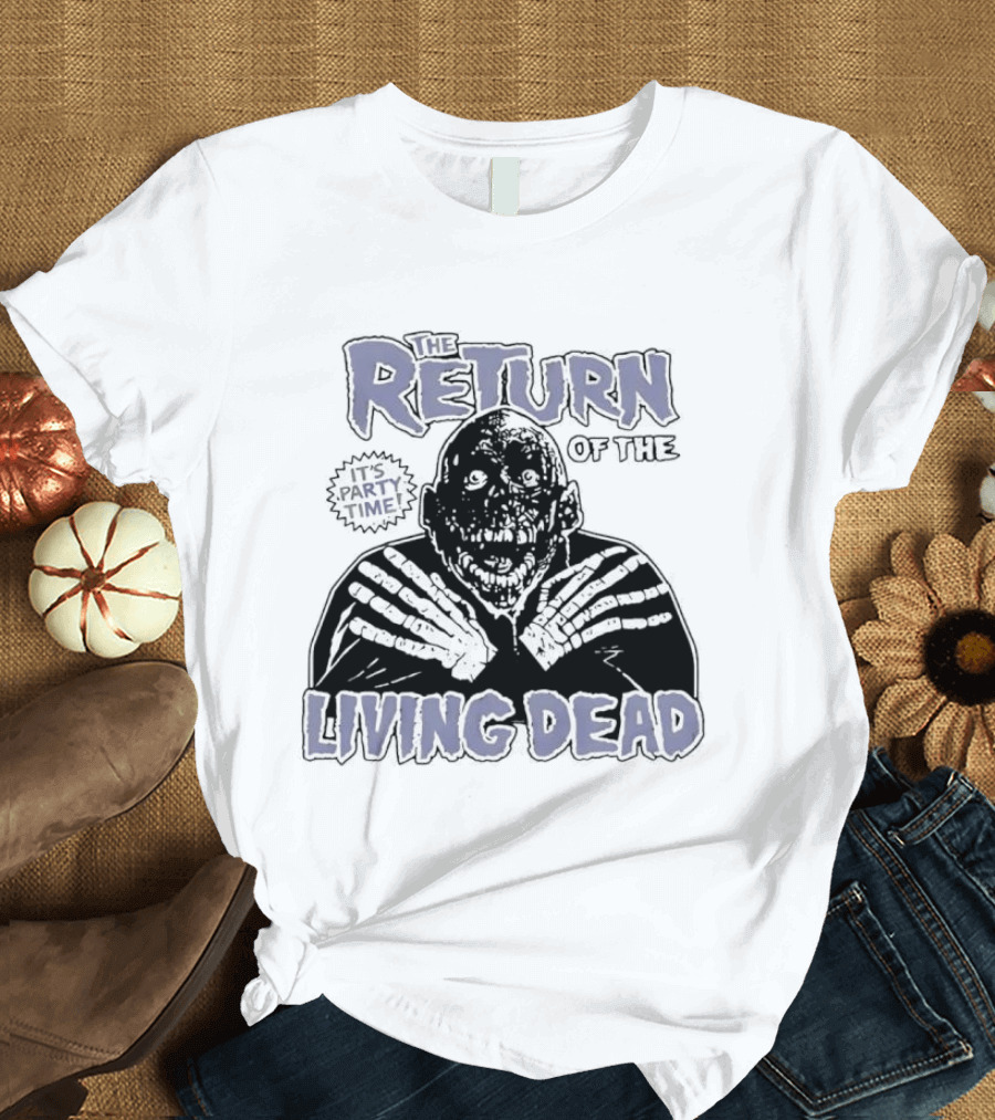 The Return Of The Living Dead It's Party Time Horror T-Shirt