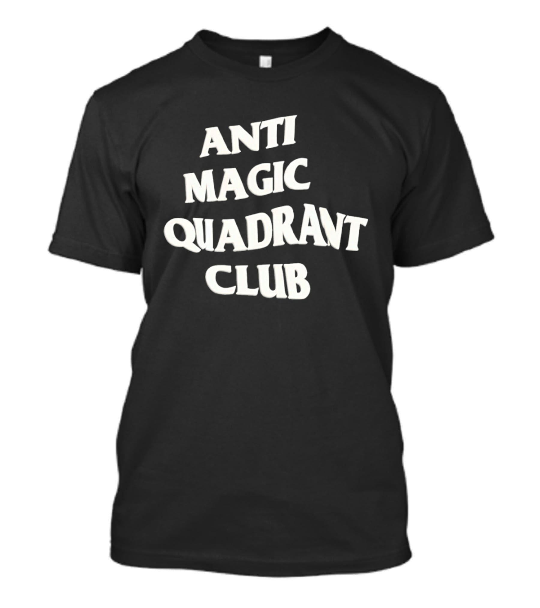 Anti Magic Quadrant Club T-Shirt