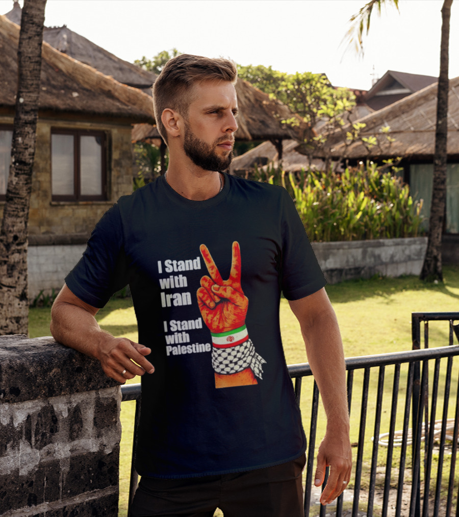 Peace Hand Sign I Stand With Iran I Stand With Palestine T-Shirt