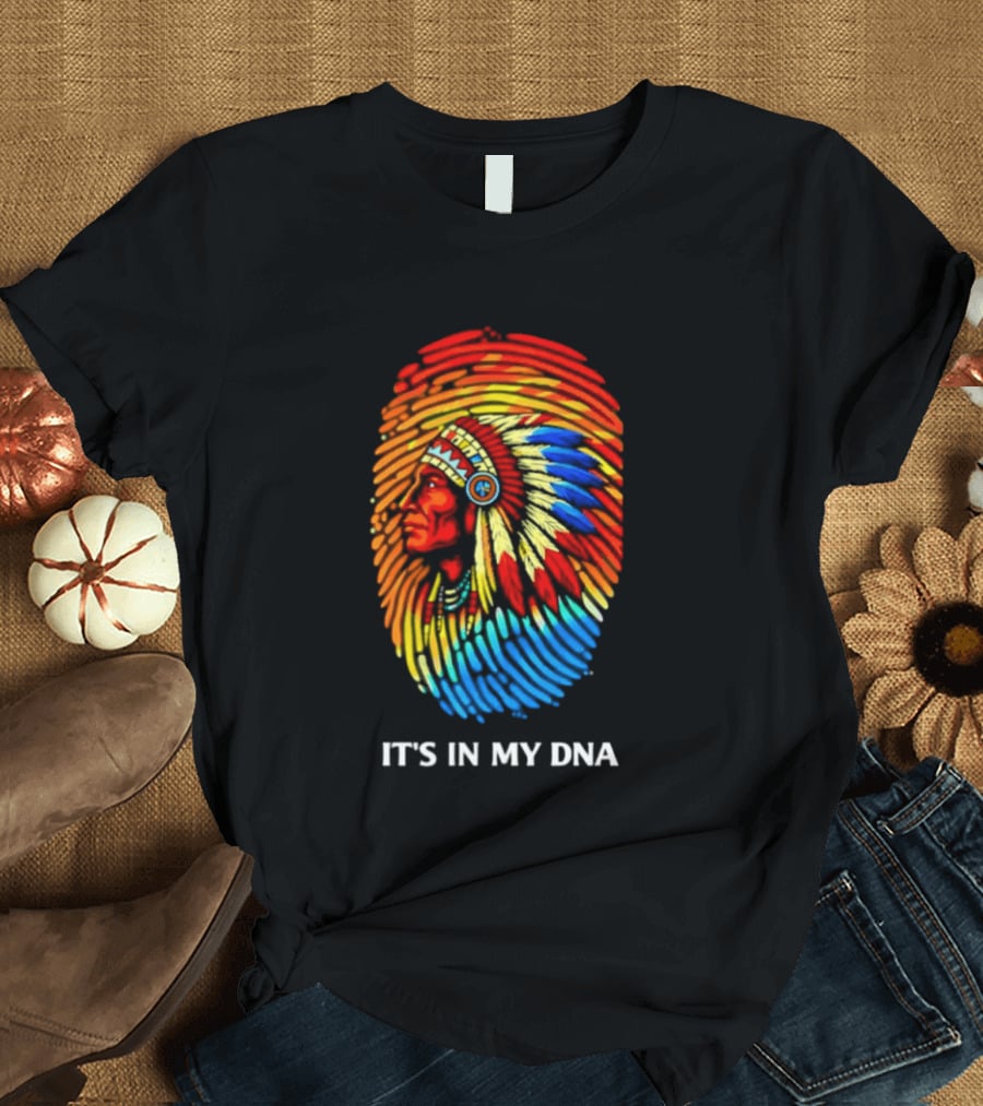 It's In My DNA Native American Feathered Headdress T-Shirt