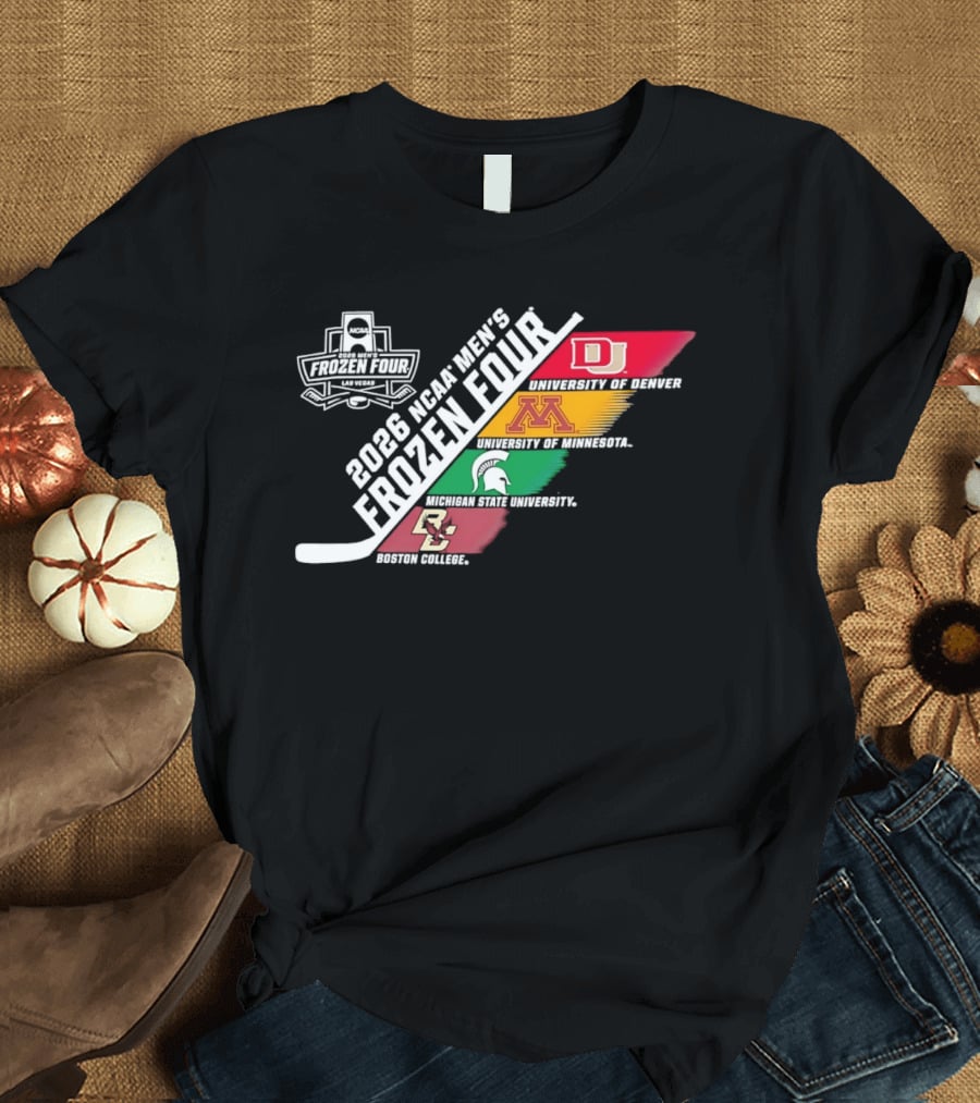 2026 NCAA Men's Frozen Four University Of Denver Minnesota Michigan State Boston College T-Shirt