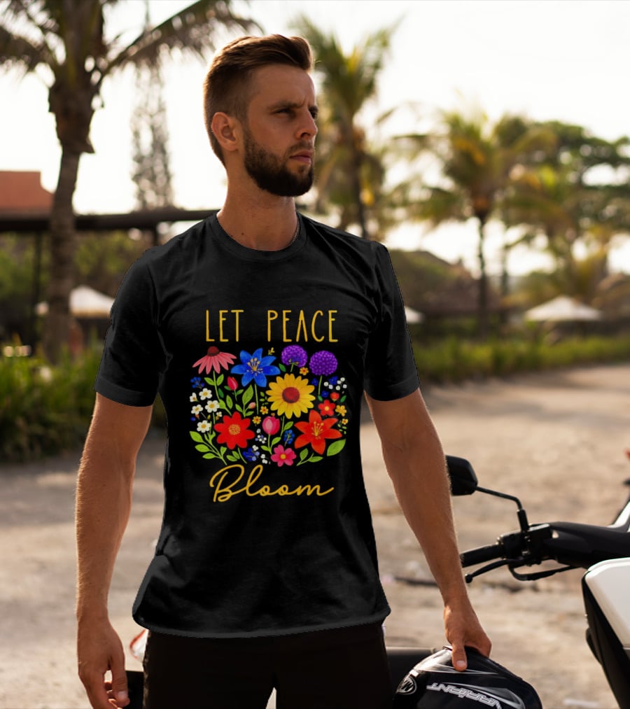 Let Peace Bloom Colorful Flower Bouquet T-Shirt