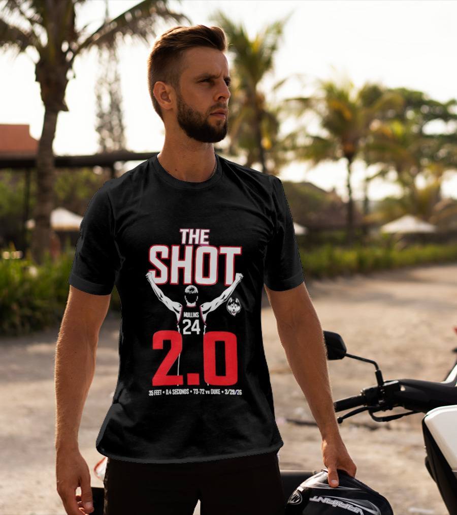The Shot 2.0 Braylon Mullins 24 UConn Huskies 35 Feet 14 Seconds 73 72 Vs Duke 3 29 26 T-Shirt