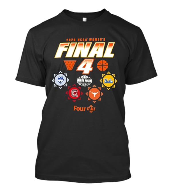2026 NCAA Women's Final Four UConn UCLA Texas Gamecocks Four It All T-Shirt