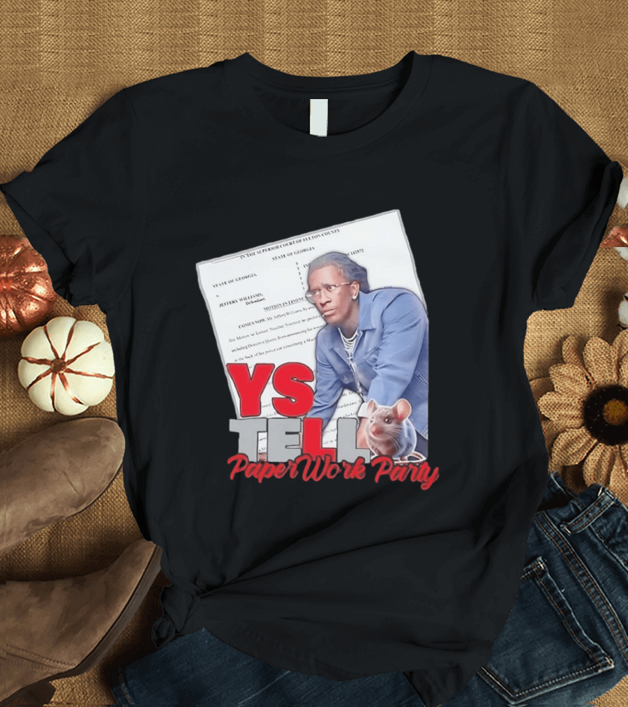 YS Tell Paperwork Party Young Thug YES T-Shirt