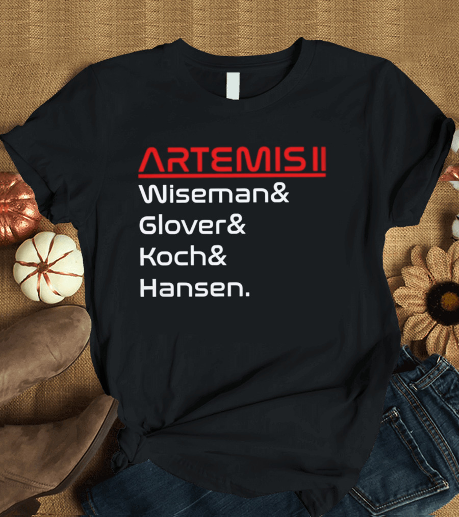 Artemis II Wiseman Glover Koch Hansen Crew Names T-Shirt