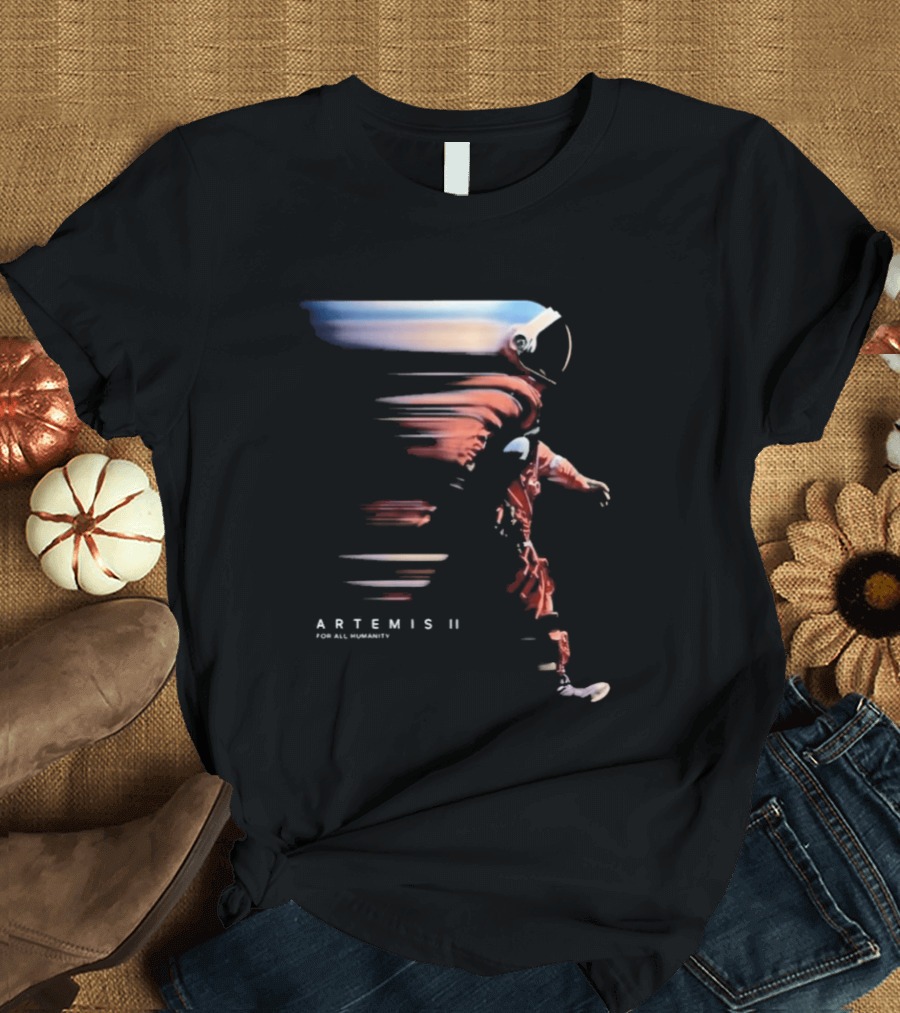 Artemis II For All Humanity 2026 Astronaut T-Shirt